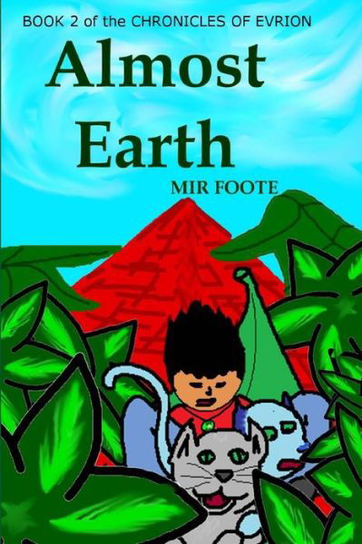 Cover for Mir Foote · Almost Earth: the Chronicles of Evrion (Paperback Bog) (2012)