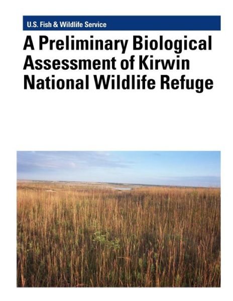 Cover for Murray K. Laubhan · A Preliminary Biological Assessment of Kirwin National Wildlife Refuge (Paperback Book) (2012)