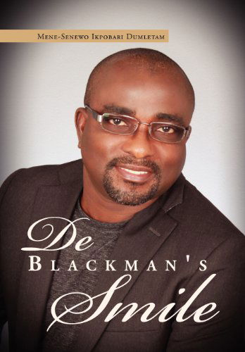 Cover for Mene-senewo Ikpobari Dumletam · De Black Man's Smile (Hardcover Book) (2012)