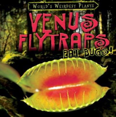 Cover for Barbara M Linde · Venus Flytraps Eat Bugs! (Gebundenes Buch) (2016)