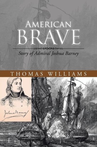 Cover for Thomas Williams · American Brave: Story of Admiral Joshua Barney (Taschenbuch) (2014)