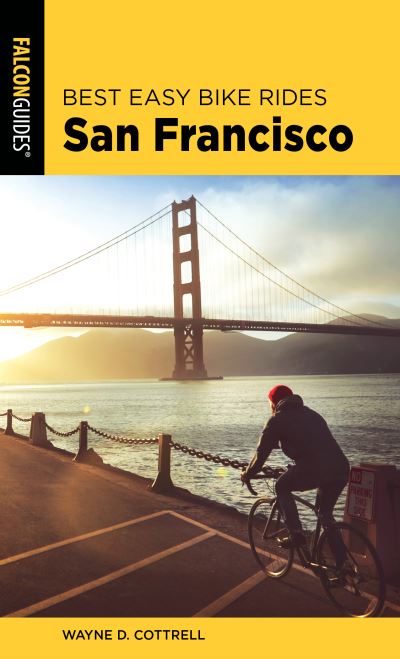 Cover for Wayne D. Cottrell · Best Easy Bike Rides San Francisco - Best Bike Rides Series (Paperback Book) (2021)