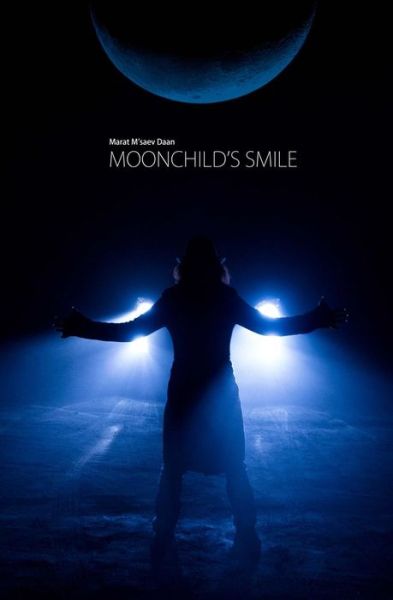 Cover for Marat M\'saev Daan · Moonchild's Smile (Paperback Book) (2013)