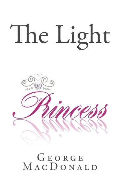 The Light Princess - George Macdonald - Books - Createspace - 9781495300431 - January 23, 2014