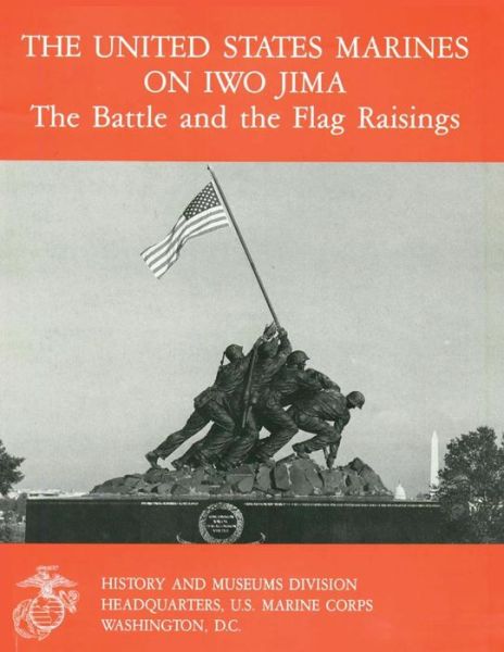 Cover for Bernard C Nalty · The United States Marines on Iwo Jima: the Battle and the Flag Raisings (Paperback Book) (2014)