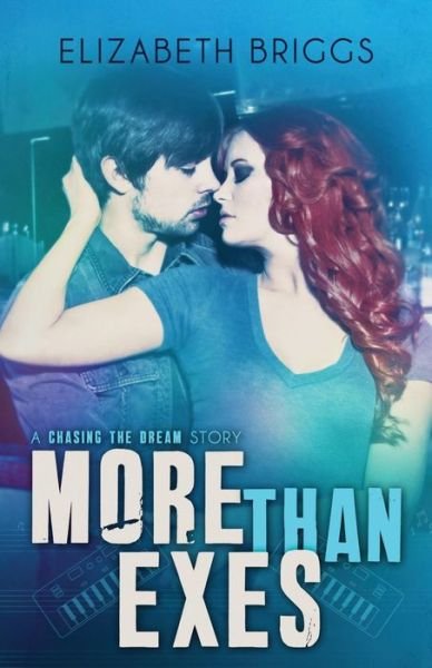Cover for Elizabeth Briggs · More Than Exes (Chasing the Dream) (Paperback Bog) (2014)