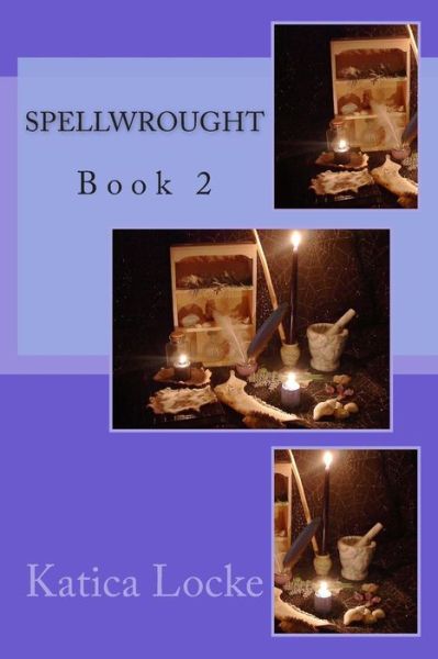 Cover for Katica Locke · Spellwrought (Paperback Book) (2015)