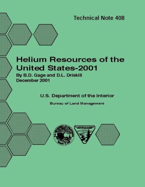 Helium Resources of the United States - 2001 Technical Note 408 - Gage - Kirjat - CreateSpace Independent Publishing Platf - 9781505290431 - lauantai 3. tammikuuta 2015