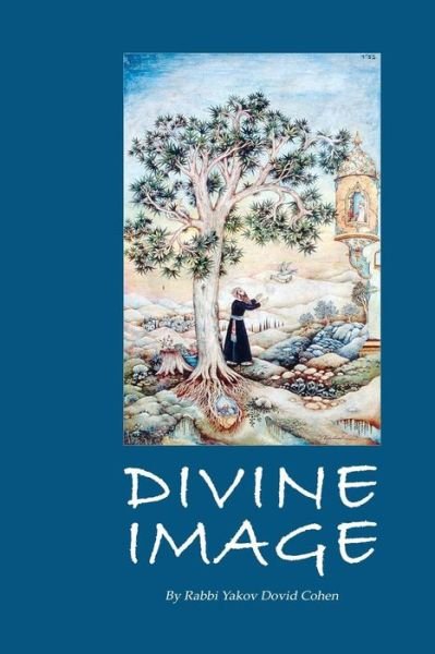 Cover for Rav Rav Yakov David Cohen · Divine Image: Laws of Noah (Paperback Book) (2015)