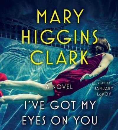 Cover for Mary Higgins Clark · I've Got My Eyes on You (CD) (2018)