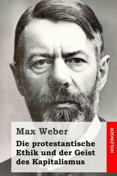 Cover for Max Weber · Die Protestantische Ethik Und Der Geist Des Kapitalismus (Taschenbuch) (2015)