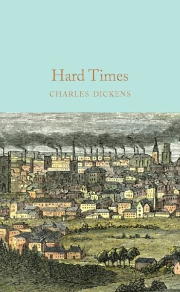 Cover for Charles Dickens · Hard Times - Macmillan Collector's Library (Gebundenes Buch) [New edition] (2016)