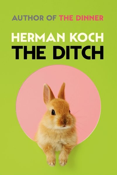 Cover for Herman Koch · The Ditch (Hardcover Book) (2019)