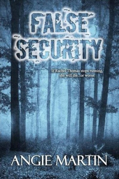 Cover for Angie Martin · False Security (Paperback Book) (2013)