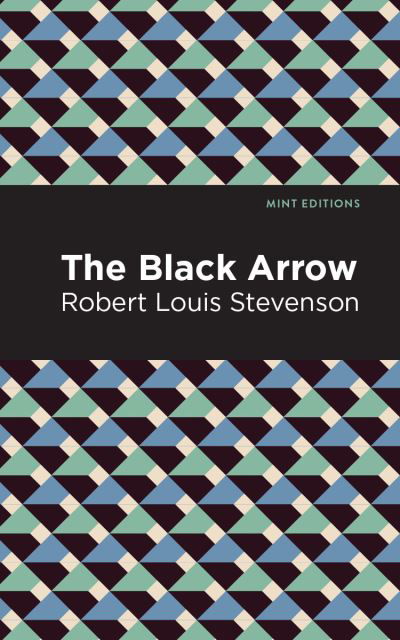 Cover for Robert Louis Stevenson · The Black Arrow - Mint Editions (Gebundenes Buch) (2021)