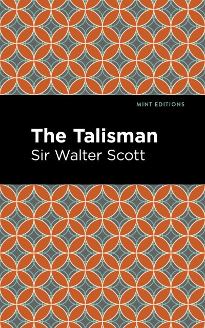 The Talisman - Mint Editions - Scott, Walter, Sir - Books - Mint Editions - 9781513280431 - July 1, 2021