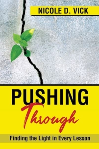 Cover for Nicole D Vick · Pushing Through (Paperback Book) (2020)