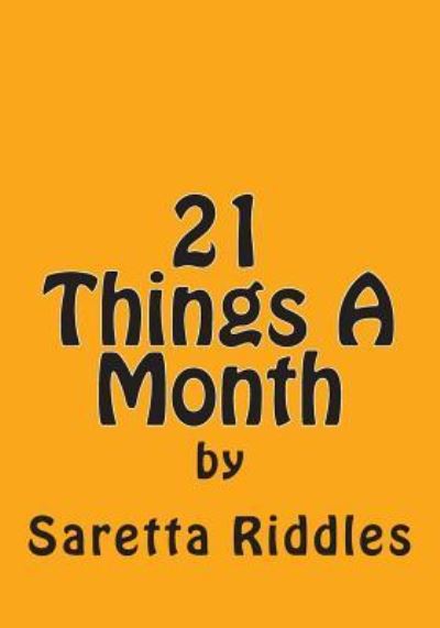 Cover for Saretta Riddles · 21 Things A Month (Paperback Book) (2015)