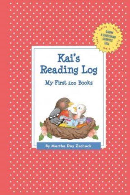 Cover for Martha Day Zschock · Kai's Reading Log: My First 200 Books (Gatst) (Paperback Book) (2015)