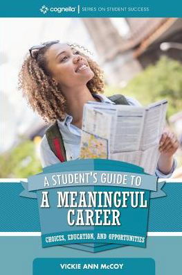 Cover for Vickie Ann McCoy · A Student's Guide to a Meaningful Career (Paperback Book) (2018)