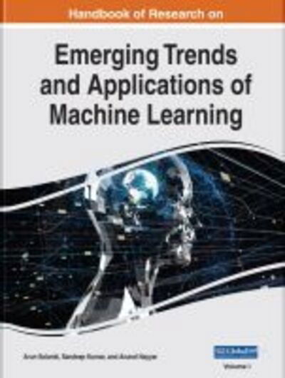 Handbook of Research on Emerging Trends and Applications of Machine Learning - - Books - IGI Global - 9781522596431 - December 13, 2019