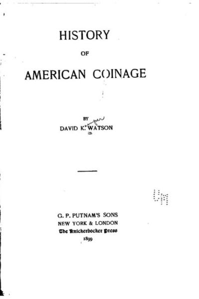 Cover for David K Watson · History of American Coinage (Paperback Book) (2015)