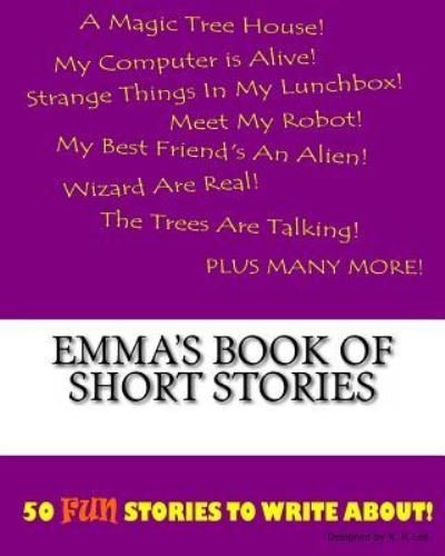 K P Lee · Emma's Book Of Short Stories (Paperback Bog) (2015)