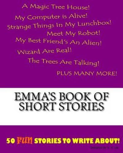 K P Lee · Emma's Book Of Short Stories (Taschenbuch) (2015)