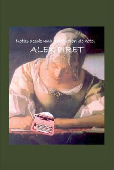 Cover for Alex Piret · &quot;Notas desde una habitacion de hotel&quot; (Paperback Book) (2015)