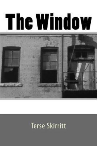 Cover for Terse Skirritt · The Window (Paperback Book) (2015)