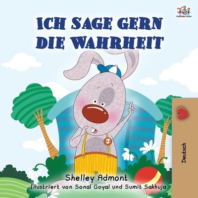 I Love to Tell the Truth (German Book for Kids) - German Bedtime Collection - Shelley Admont - Books - Kidkiddos Books Ltd. - 9781525933431 - July 17, 2020