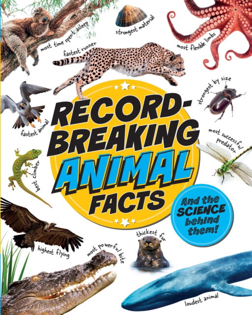 Cover for Izzi Howell · Record-Breaking: Animal Facts: And the science behind them! - Record-Breaking (Hardcover Book) (2026)
