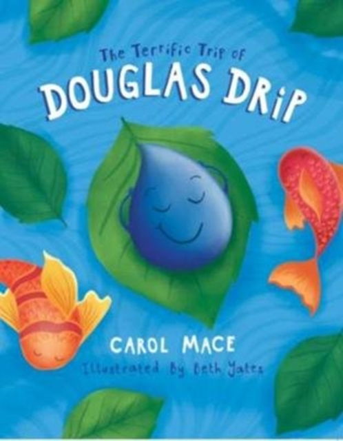 Cover for Carol Mace · The Terrific Trip of Douglas Drip (Paperback Book) (2019)