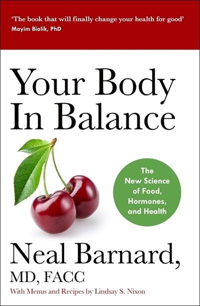 Cover for Dr Neal Barnard · Your Body In Balance: The New Science of Food, Hormones and Health (Taschenbuch) (2020)