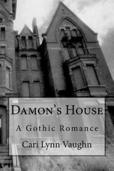 Cover for Cari Lynn Vaughn · Damon's House (Paperback Book) (2016)