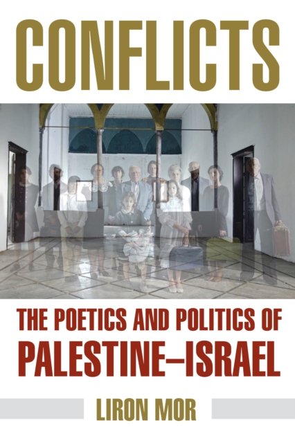 Cover for Liron Mor · Conflicts: The Poetics and Politics of Palestine-Israel (Hardcover bog) (2024)