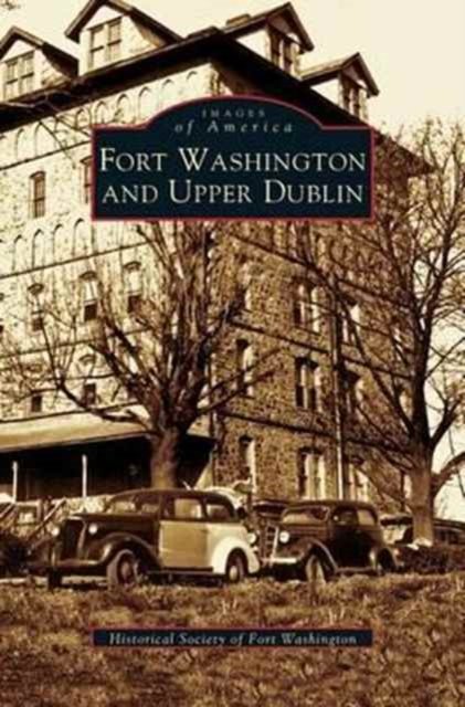 Cover for Historical Society of Fort Washington · Fort Washington and Upper Dublin (Hardcover Book) (2004)