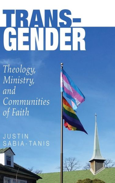 Cover for Justin Sabia-Tanis · Trans-Gender (Hardcover Book) (2018)