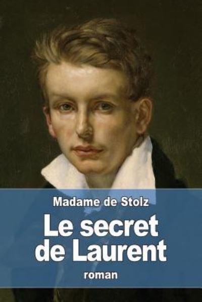 Cover for Madame De Stolz · Le Secret de Laurent (Taschenbuch) (2016)