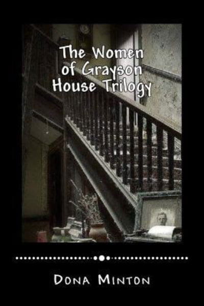 Cover for Dona F Minton · The Women of Grayson House Trilogy (Pocketbok) (2016)