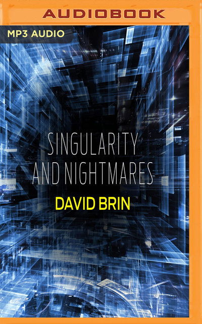 Singularity and Nightmares - David Brin - Music - AUDIBLE STUDIOS ON BRILLIANCE - 9781536625431 - November 22, 2016