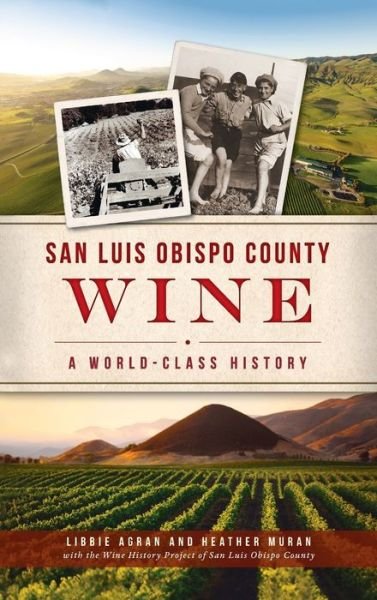 Cover for Libbie Agran · San Luis Obispo County Wine (Innbunden bok) (2021)
