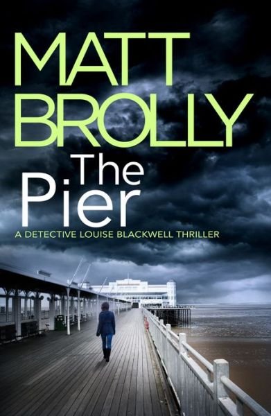 Cover for Matt Brolly · The Pier - Detective Louise Blackwell (Paperback Book) (2022)