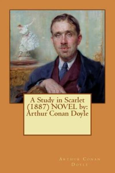 Cover for Sir Arthur Conan Doyle · A Study in Scarlet (1887) Novel by (Paperback Book) (2017)