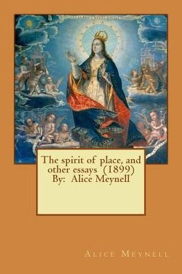 Cover for Alice Meynell · The spirit of place, and other essays (1899) By (Paperback Book) (2017)