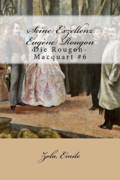 Cover for Zola Emile · Seine Exzellenz Eugene Rougon (Taschenbuch) (2017)
