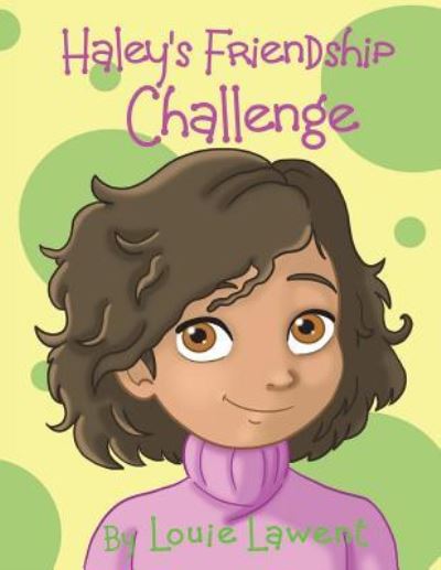 Cover for Louie Lawent · Haley's Friendship Challenge (Paperback Book) (2018)