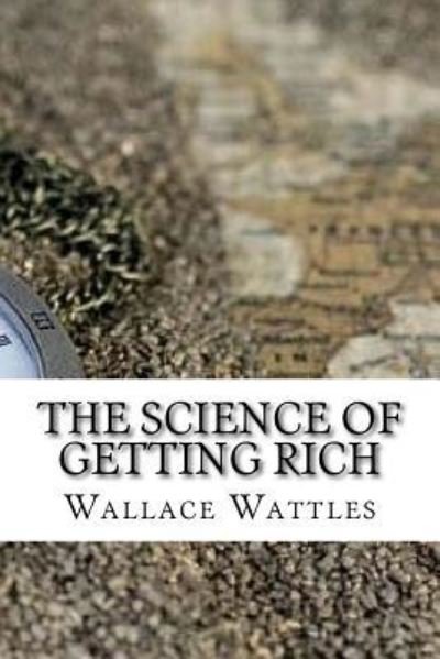 Cover for Wallace Wattles · The Science of Getting Rich (Paperback Book) (2017)