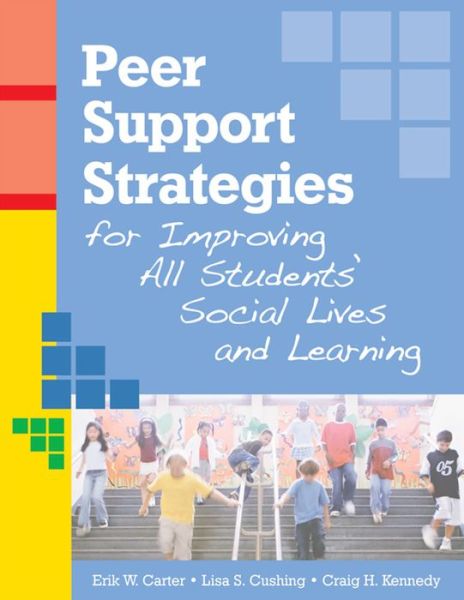 Cover for Erik W. Carter · Peer Support Strategies: Improving Students' Social Lives and Learning (Paperback Book) (2008)