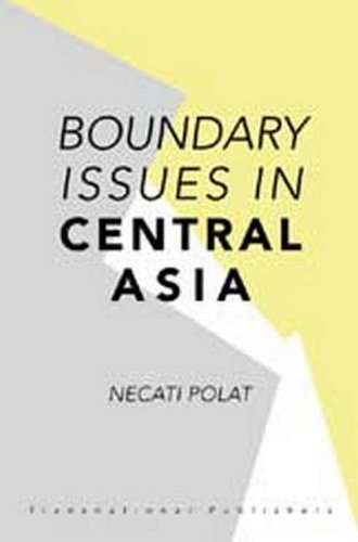 Boundary Issues in Central Asia - Necati Polat - Libros - Brill, Transnational Publishers imprint - 9781571051431 - 1 de mayo de 2002